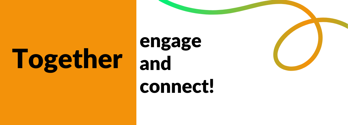 Together - engage and connect!