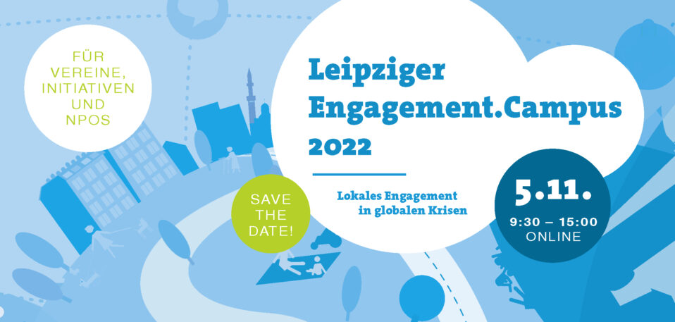 In einem runden weißen Textfeld steht der Schriftzug "Leipziger Engagement.Campus 2022 Lokales Engagement in globalen Krisen". Im Hintergrund in verschiedenen Blautönen eine Stadt mit Häusern, Baumen, Wegen und Menschen, die verschiedene Aktivitäten ausüben.